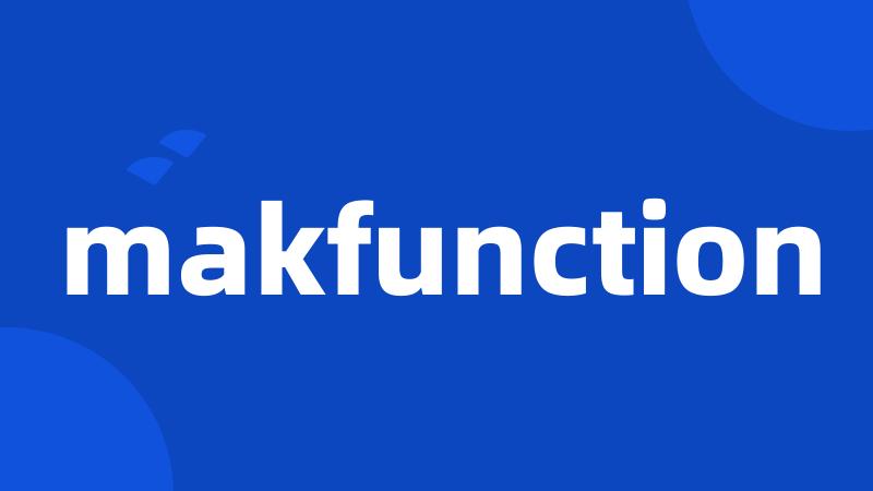 makfunction