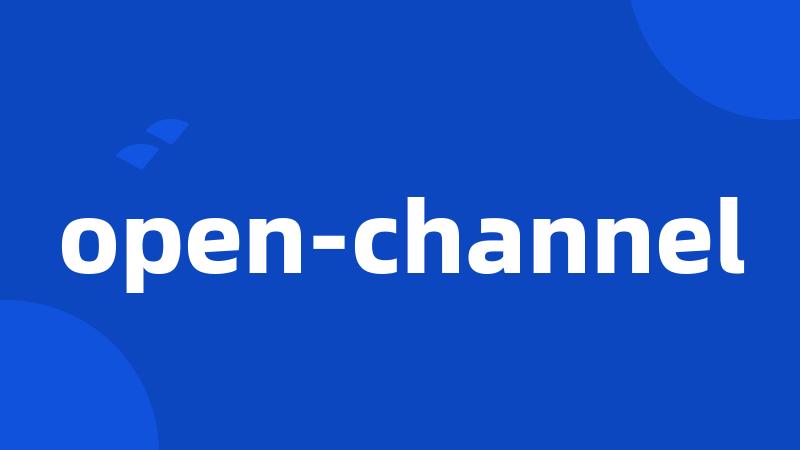 open-channel