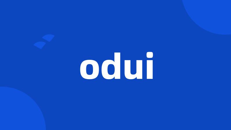 odui