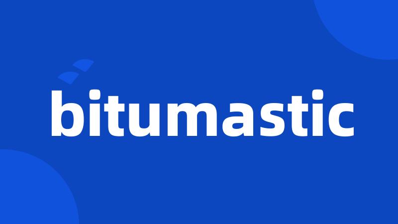 bitumastic