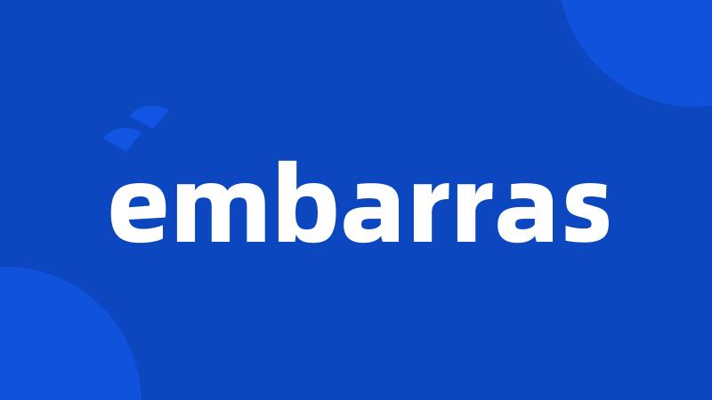 embarras