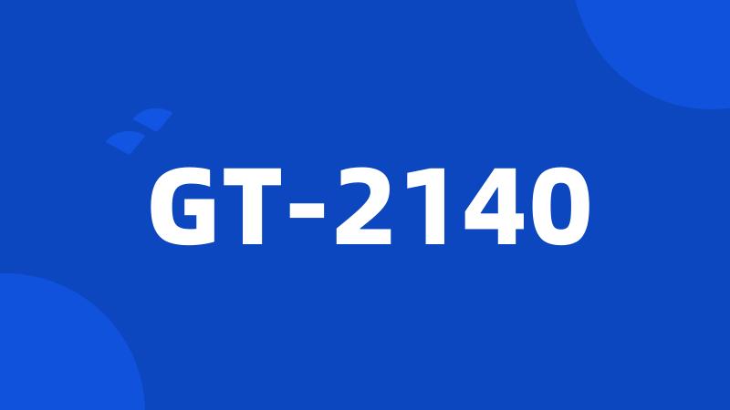 GT-2140