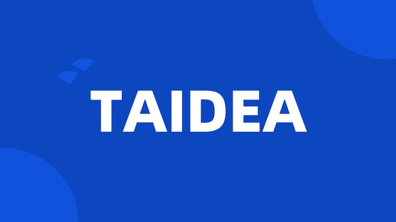 TAIDEA