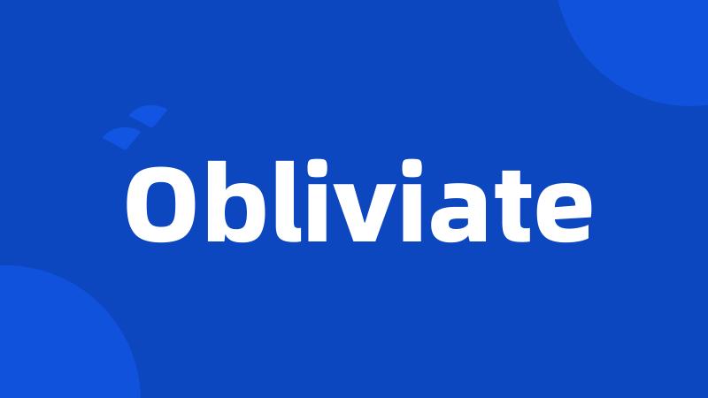 Obliviate