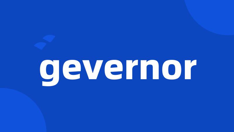 gevernor