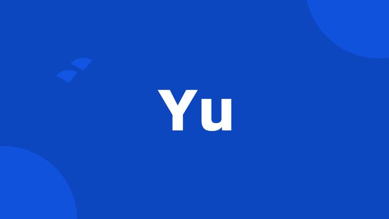 Yu