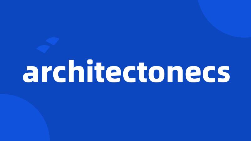 architectonecs