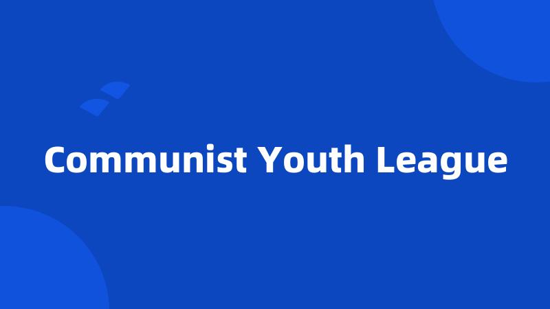 Communist Youth League