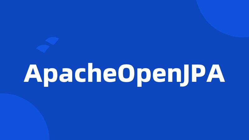 ApacheOpenJPA