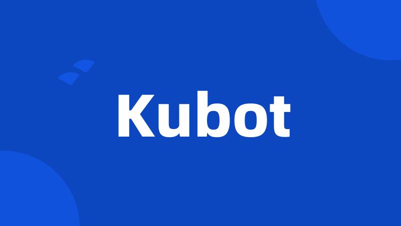 Kubot