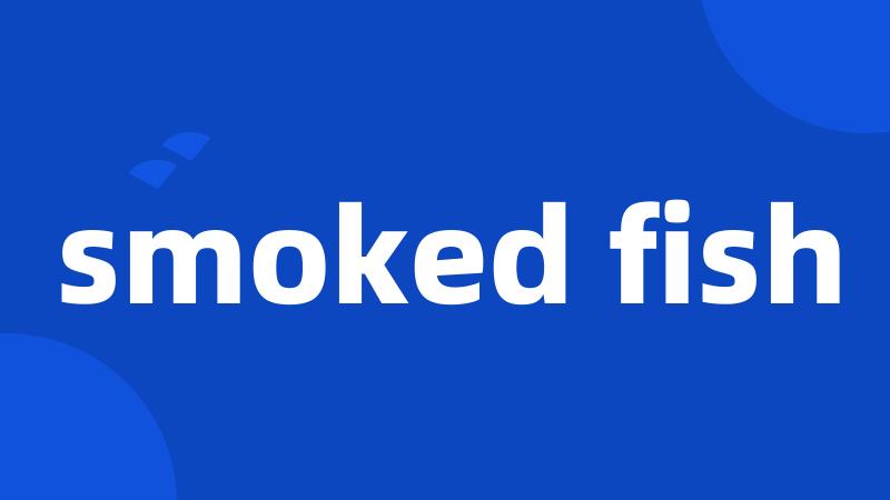 smoked fish