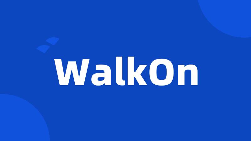 WalkOn