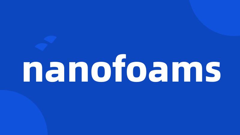 nanofoams