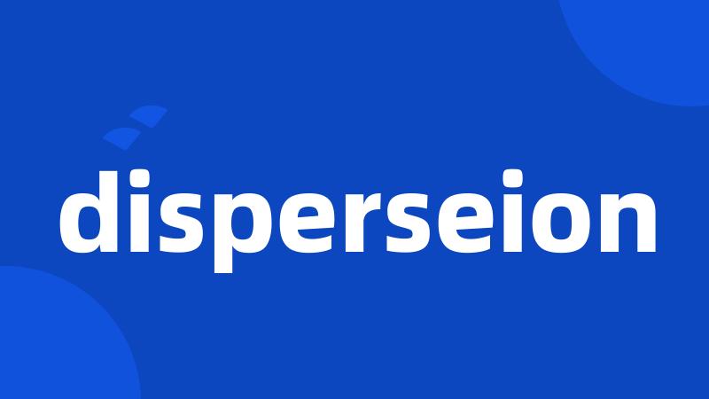 disperseion