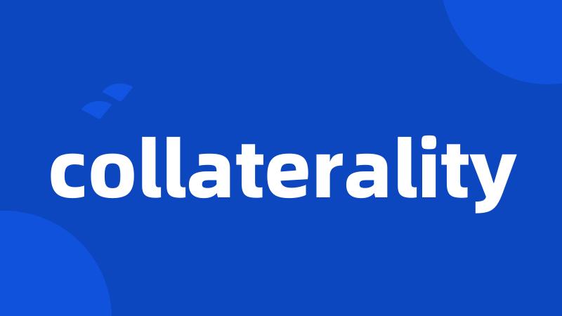 collaterality