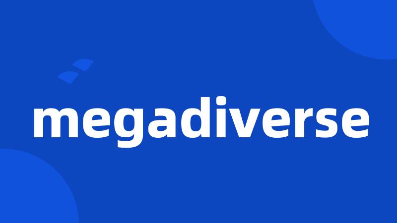 megadiverse