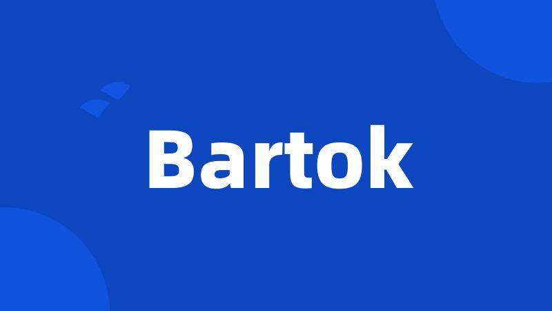 Bartok