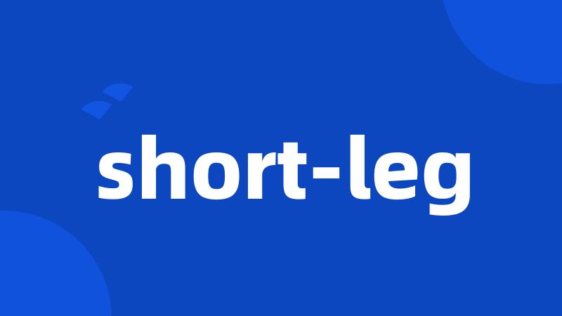 short-leg