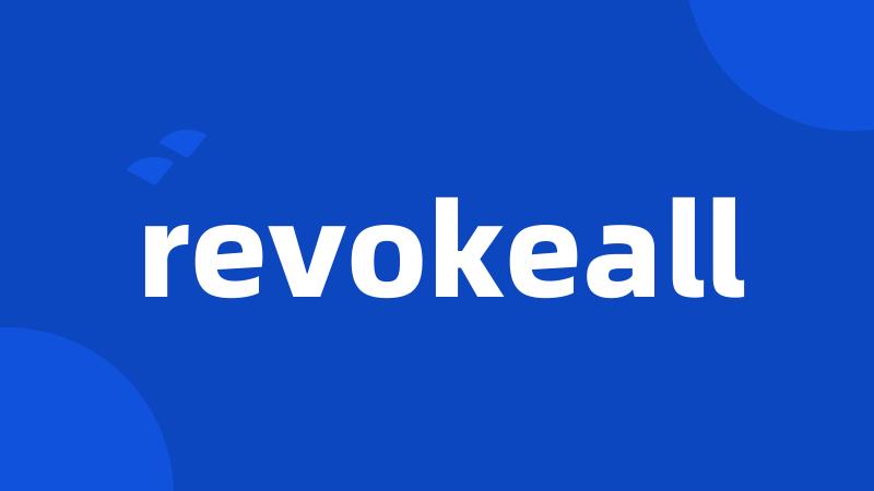 revokeall