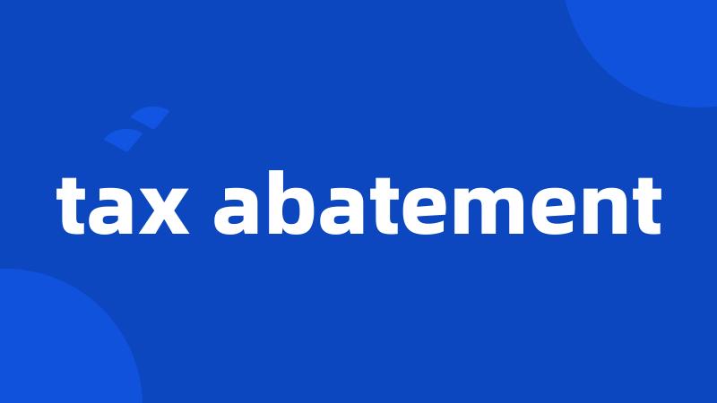 tax abatement