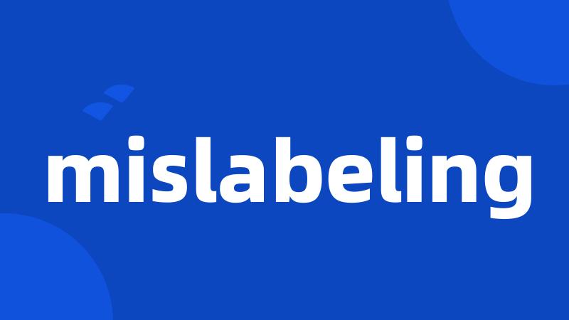 mislabeling