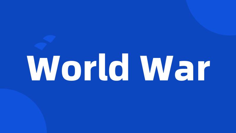 World War