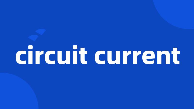 circuit current