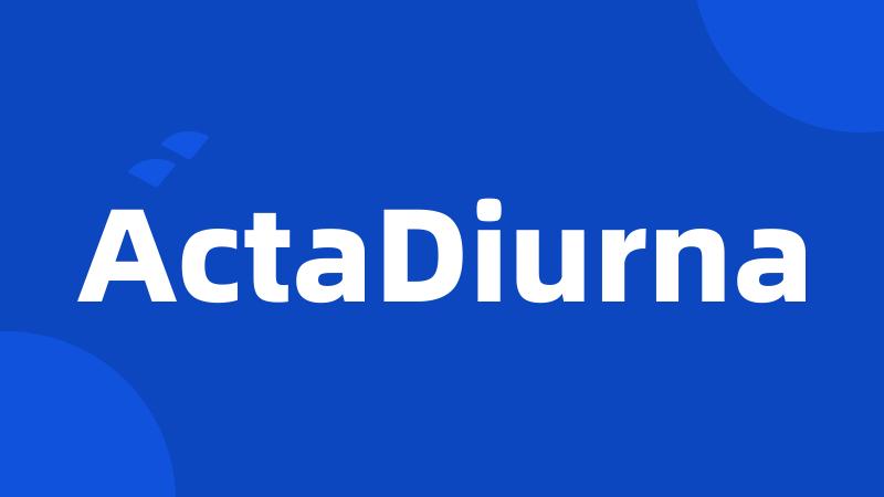 ActaDiurna