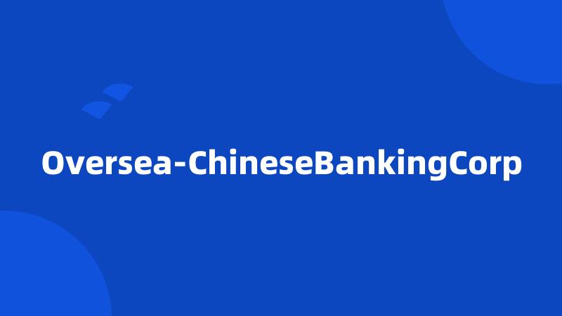 Oversea-ChineseBankingCorp