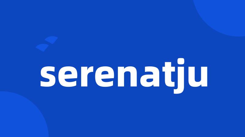 serenatju