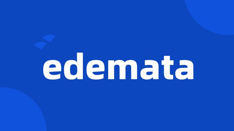 edemata