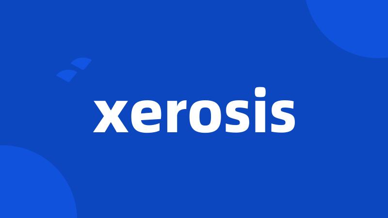 xerosis