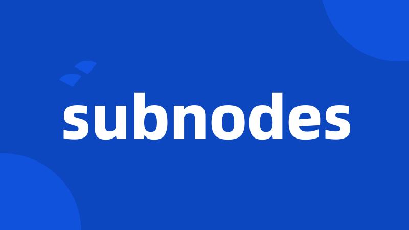 subnodes