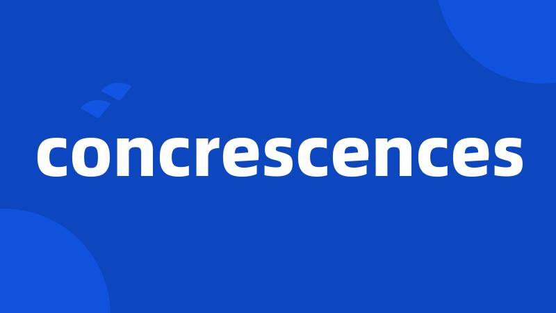 concrescences