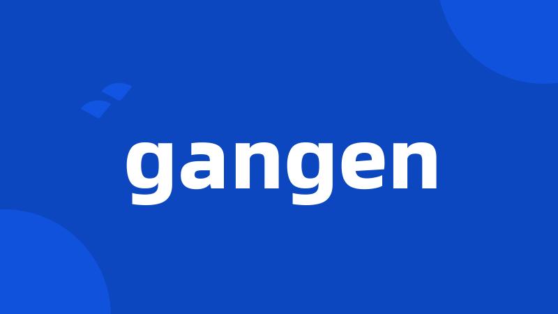 gangen