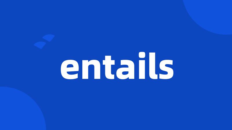 entails