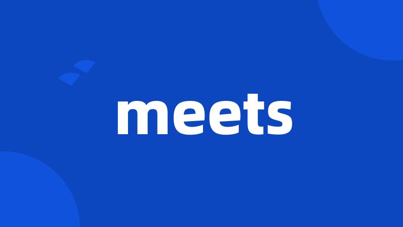 meets