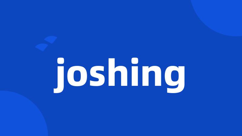 joshing