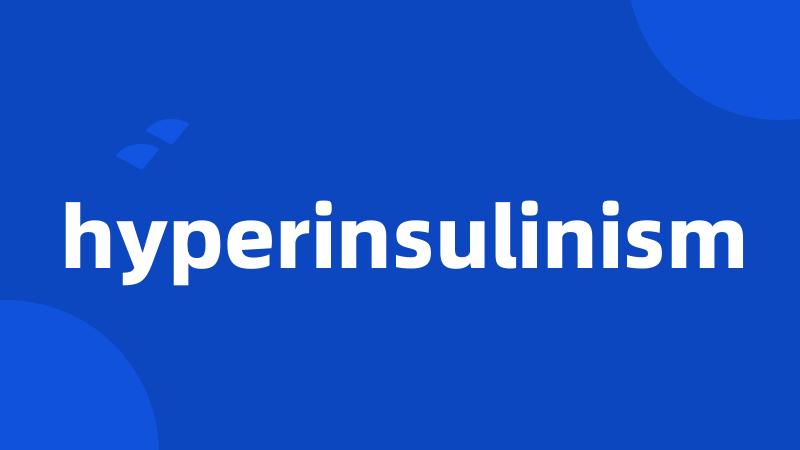 hyperinsulinism