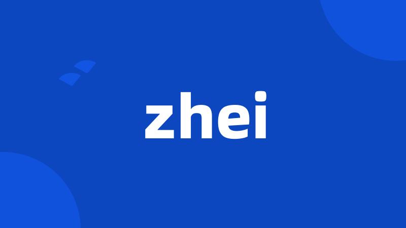 zhei