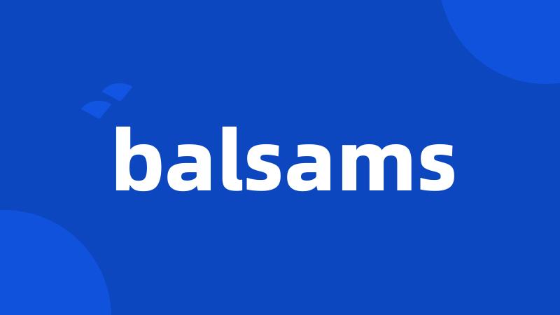 balsams