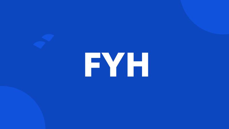 FYH