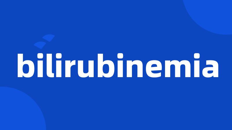 bilirubinemia