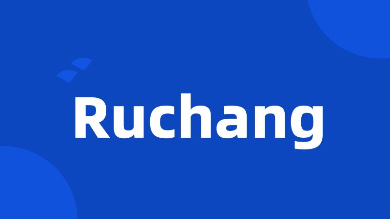 Ruchang