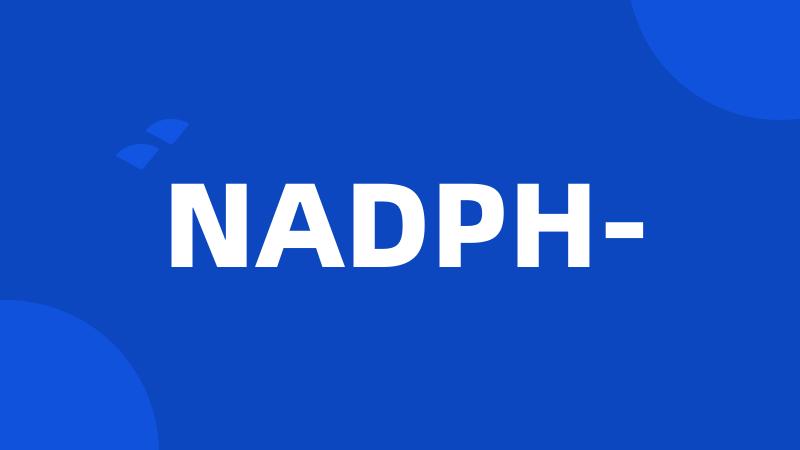 NADPH-