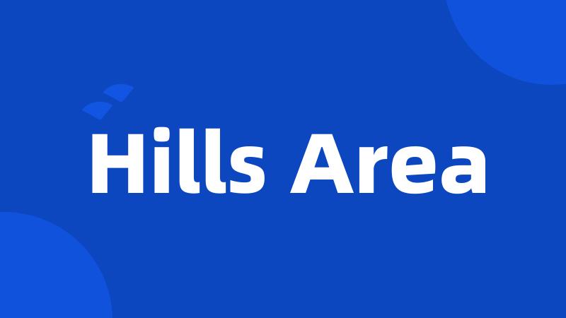 Hills Area