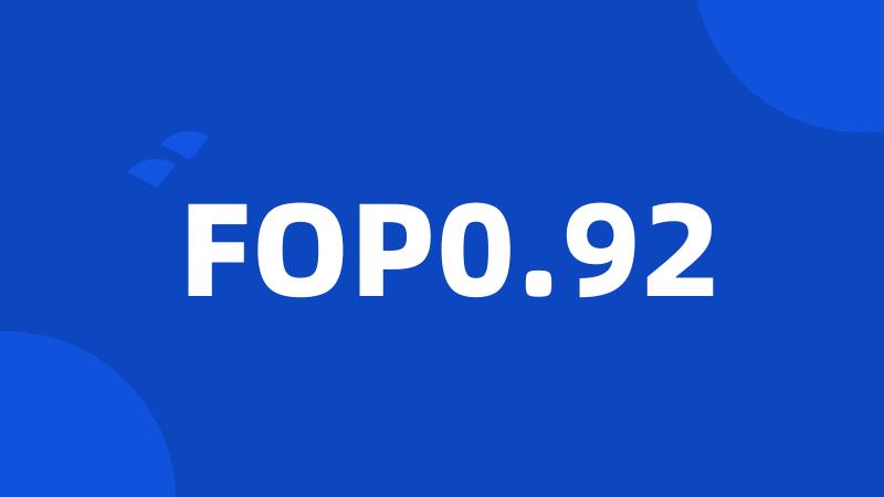 FOP0.92