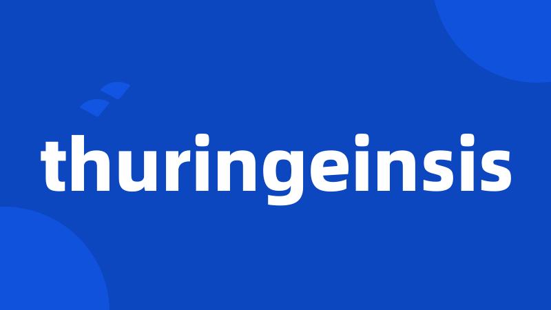 thuringeinsis