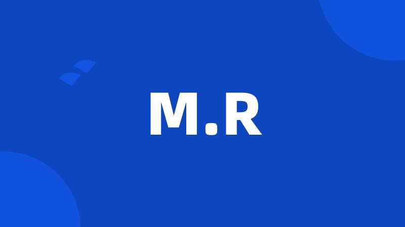 M.R