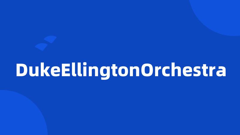 DukeEllingtonOrchestra